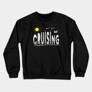 Cruising Crewneck Sweatshirt